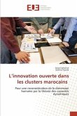 L¿innovation ouverte dans les clusters marocains
