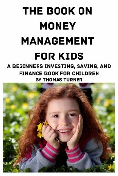 The Book on Money Management for Kids - Turner, Thomas