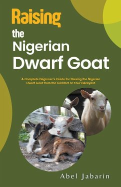 Raising the Nigerian Dwarf Goat - Jabarin, Abel