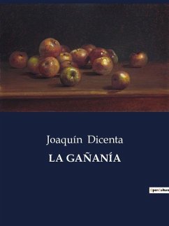 LA GAÑANÍA - Dicenta, Joaquín