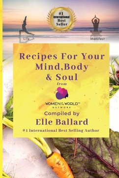 Recipes for your Mind, Body, and Soul - Ballard, Elle