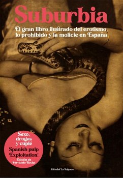 Cover Suburbia : el libro ilustrado del erotismo, lo prohibido y la Molicie en España