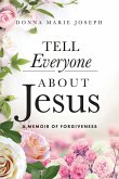 Tell Everyone About Jesus