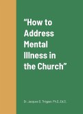 &quote;How to Address Mental Illness in the Church&quote;