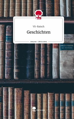 Geschichten. Life is a Story - story.one - VS-Ratsch