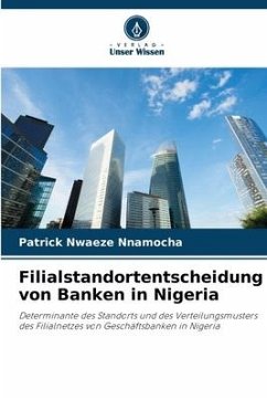 Filialstandortentscheidung von Banken in Nigeria - Nnamocha, Patrick Nwaeze