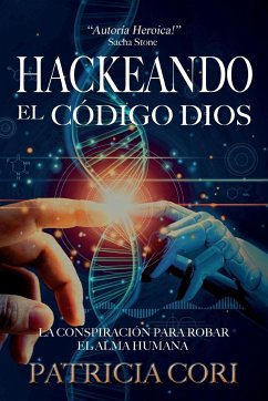 HACKEANDO EL CODIGO DIOS - Cori, Patricia