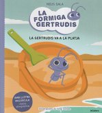 La formiga Gertrudis 1. La Gertrudis va a la platja La formiga Gertrudis 1. La Gertrudis va a la platja