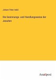 Die Gesinnungs- und Handlungsweise der Jesuiten