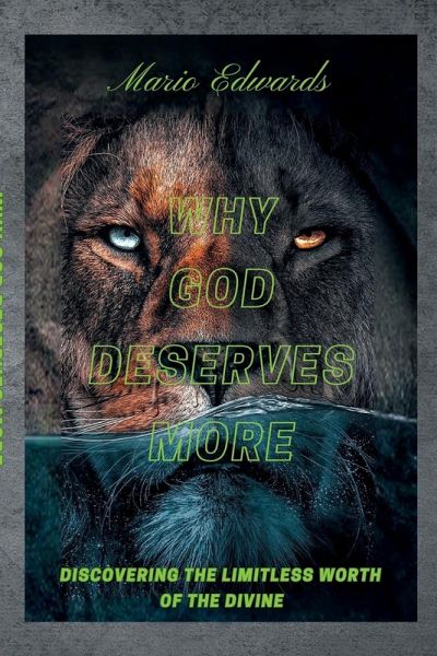Why God Deserves More