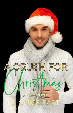 A Crush for Christmas - East, Elouise