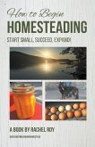 How to Begin Homesteading