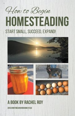 How to Begin Homesteading - Roy, Rachel