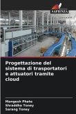 Progettazione del sistema di trasportatori e attuatori tramite cloud