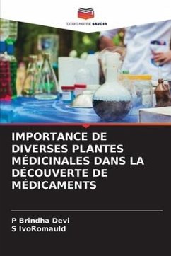 IMPORTANCE DE DIVERSES PLANTES MÉDICINALES DANS LA DÉCOUVERTE DE MÉDICAMENTS - Brindha Devi, P;IvoRomauld, S