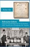 Bakractan Sirkete - Osmanli Imparatorlugunun Süt Ile Imtihani XIX. Yüzyilin Son Ceyreginden XX. Yüzyila