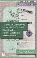 Cover Tanzimattan Cumhuriyete Parasal Alanda Kurumsal Düzenlemeler Türkiye Cumhuriyet Merkez Bankasi