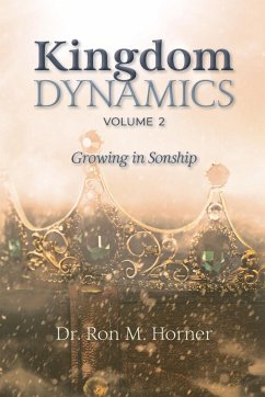 Kingdom Dynamics - Volume 2 - Horner, Ron M.