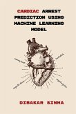 Cardiac Arrest Prediction Using Machine Learning Model