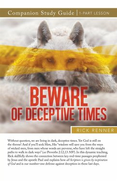 Beware of Deceptive Times Study Guide - Renner, Rick