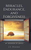 Miracles, Endurance, and Forgiveness