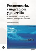 Posmemoria, emigración y guerrilla Posmemoria, emigración y guerrilla