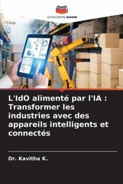 L'IdO alimenté par l'IA : Transformer les industries avec des appareils intelligents et connectés - K., Dr. Kavitha
