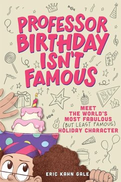 Professor Birthday Isn't Famous - Gale, Eric Kahn