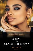 A Ring To Claim Her Crown (Mills & Boon Modern) (eBook, ePUB)