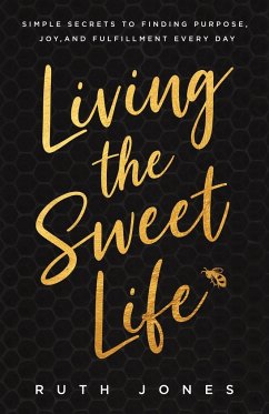 Living the Sweet Life - Jones, Ruth