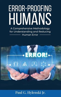 Error-Proofing Humans - Hylenski, Paul G