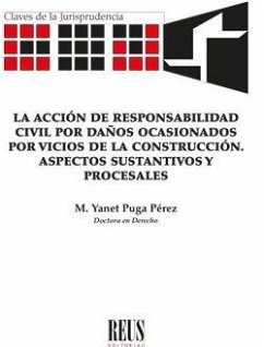 Cover La acción de responsabilidad civil por daños ocasionados por vicios de la construccción