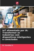 IoT alimentada por IA: Transformar as indústrias com dispositivos inteligentes e conectados