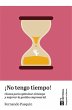 ¡No tengo tiempo!: Claves para... - Bild 1