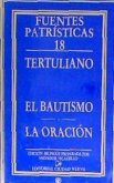 El bautismo ; La oración