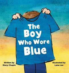 The Boy Who Wore Blue - Chapin, Stacy