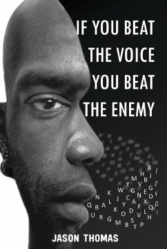 If you beat the voice, you beat the Enemy! - Thomas, Jason
