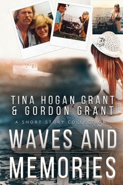 Waves And Memories (A Short Story Collection) - Grant, Tina Hogan; Grant, Gordon