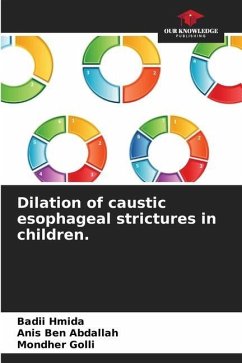 Dilation of caustic esophageal strictures in children. - Hmida, Badii;Abdallah, Anis Ben;Golli, Mondher