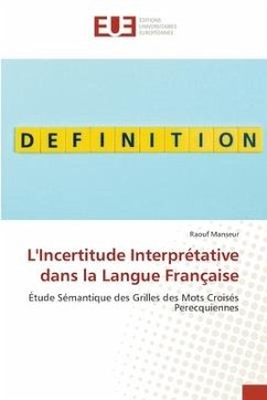 L'Incertitude Interprétative dans la Langue Française - Manseur, Raouf