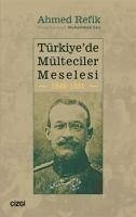 Türkiyede Mülteciler Meselesi 1849-1851 - Refik, Ahmed