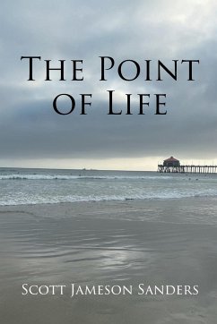 The Point of Life - Sanders, Scott Jameson