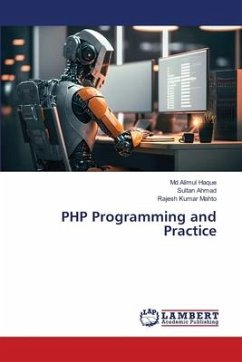 PHP Programming and Practice - Haque, Md Alimul;Ahmad, Sultan;Mahto, Rajesh Kumar