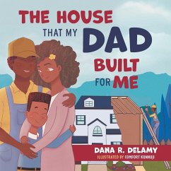 The House That My Dad Built for Me - Delamy, Dana R.
