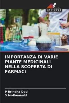 IMPORTANZA DI VARIE PIANTE MEDICINALI NELLA SCOPERTA DI FARMACI - Brindha Devi, P;IvoRomauld, S