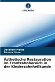 Ästhetische Restauration im Frontzahnbereich in der Kinderzahnheilkunde