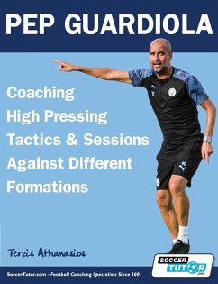 Pep Guardiola - Coaching High Pressing Tactics & Sessions Against Different Formations - Terzis, Athanasios