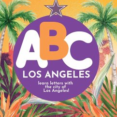 ABC Los Angeles - Learn the Alphabet with Los Angeles - Hibbert, P. G.