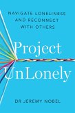 Project UnLonely (eBook, ePUB)