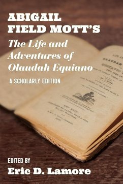 Abigail Field Mott's the Life and Adventures of Olaudah Equiano - LaMore, Eric D